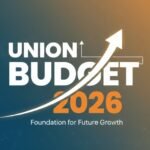 Union Budget 2026–27 Highlights: Key Announcements, Focus Areas and Growth Strategy
