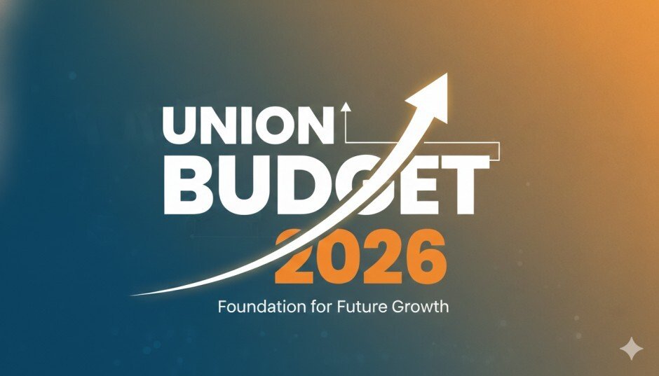 Union Budget 2026–27 Highlights: Key Announcements, Focus Areas and Growth Strategy